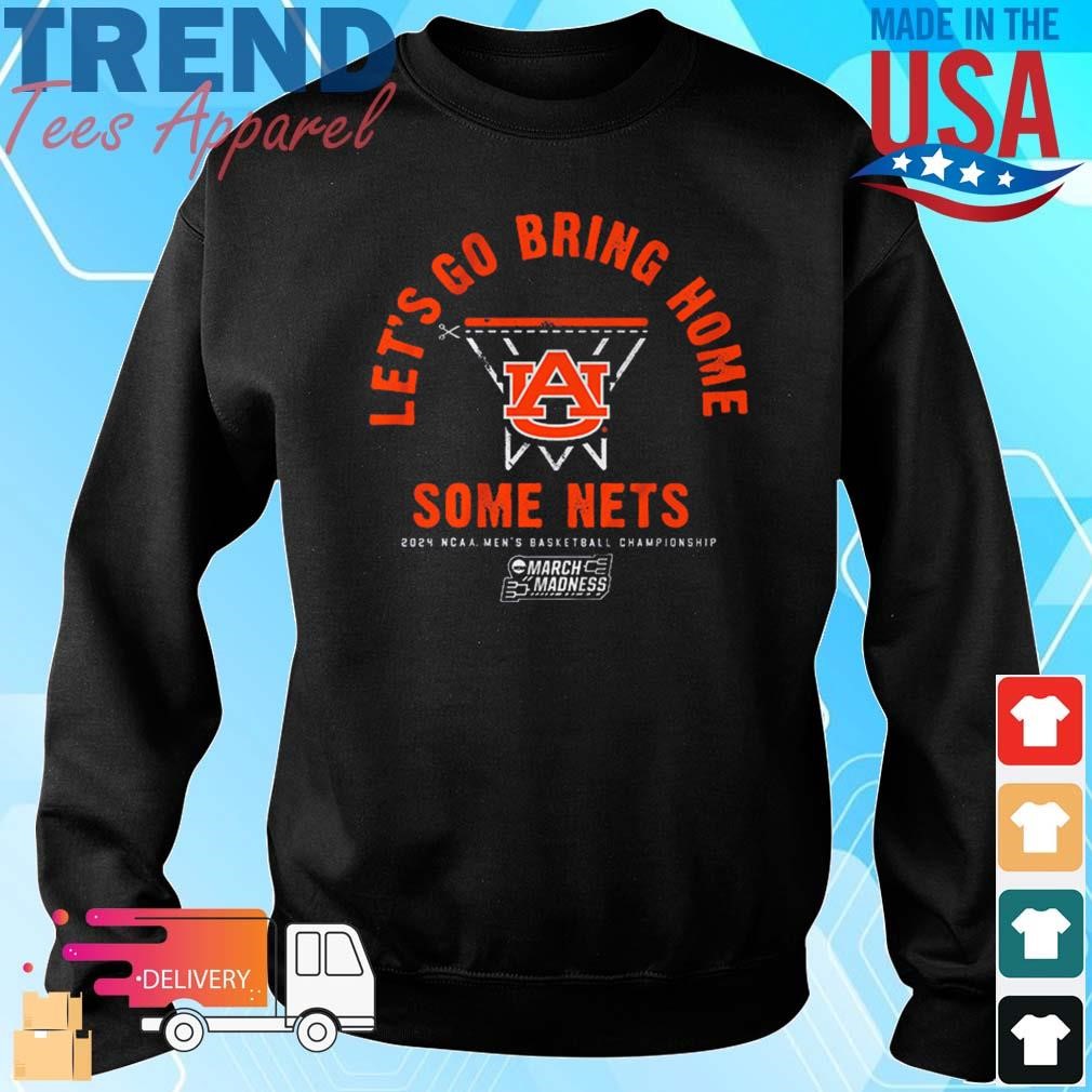 Auburn Basketball Let's Go Bring Home Some Nets Sweatshirt