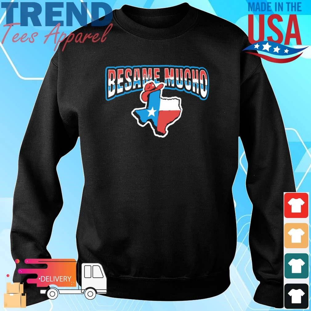 Besame Mucho Texas Sweatshirt