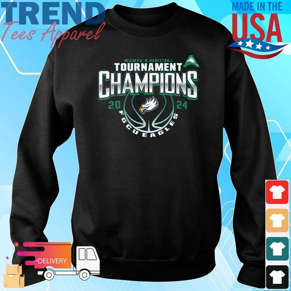 Florida Gulf Coast Eagles 2024 Asun Women's Basketball Conference Tournament Champions Sweatshirt