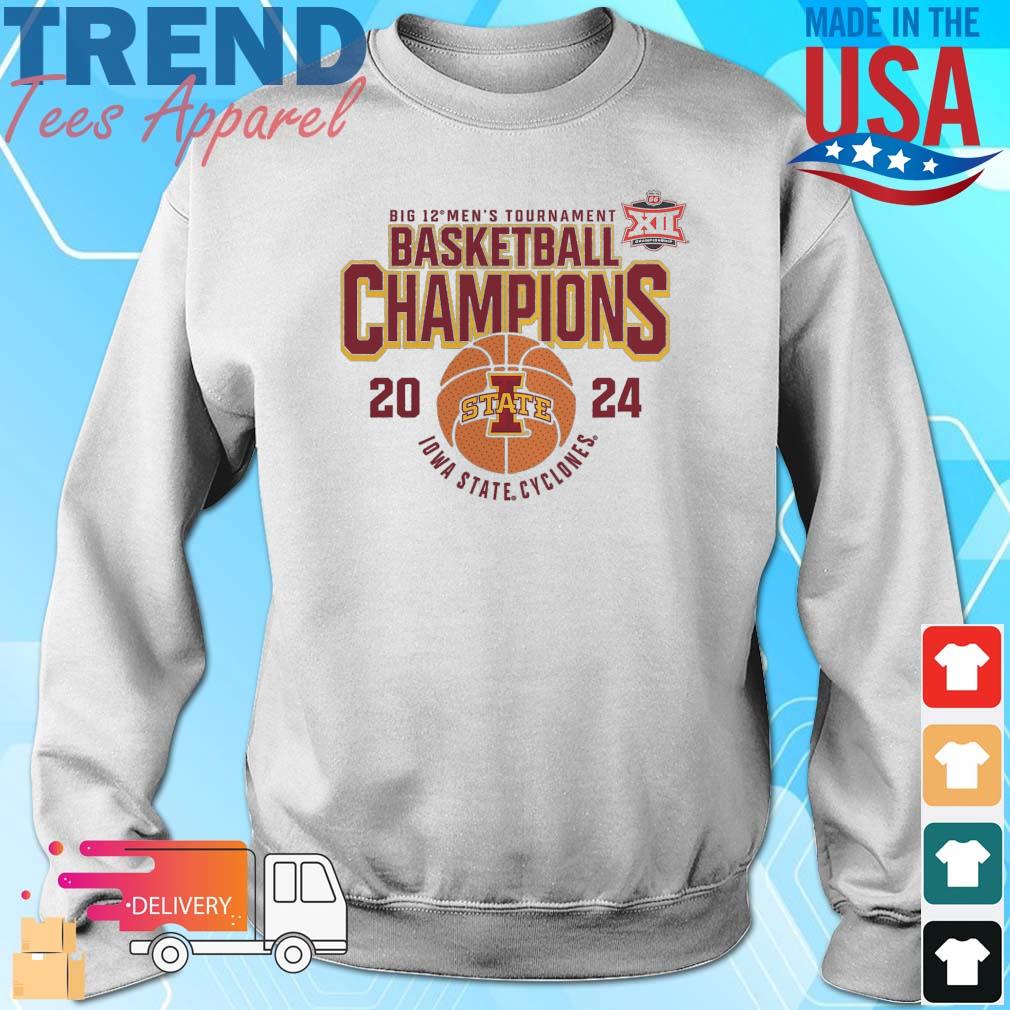 Big 12 Men's Tournament Basketball Champions Iowa State Cyclones 2024 Sweatshirt