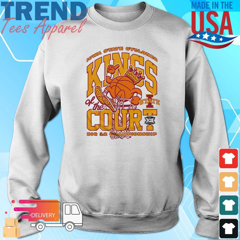 Iowa State Cyclones Kings Of The Court Big 12 Championship Sweatshirt