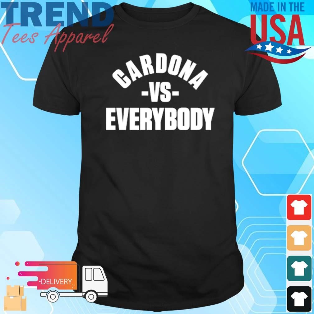 Cardona Vs Everyone T-Shirt