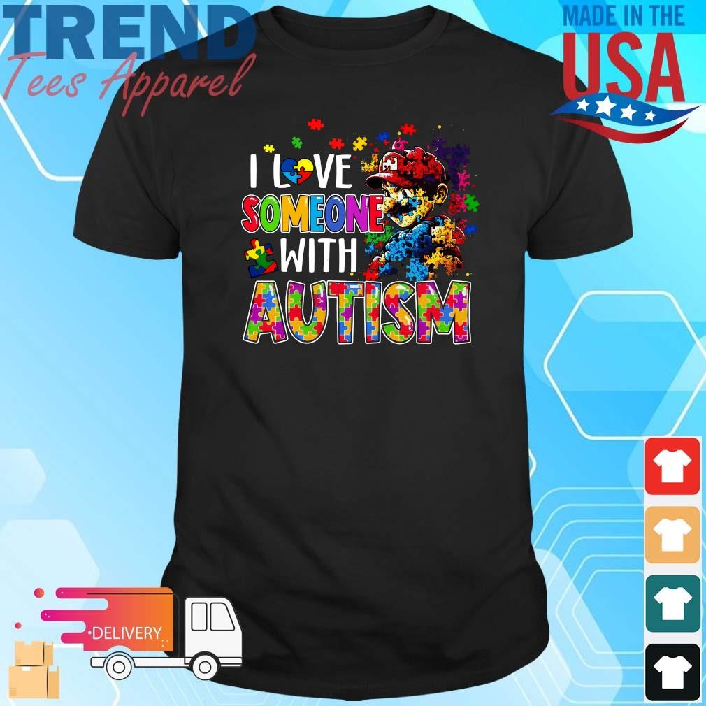 Trending Super Mario I Love Someone With Autism T-Shirt