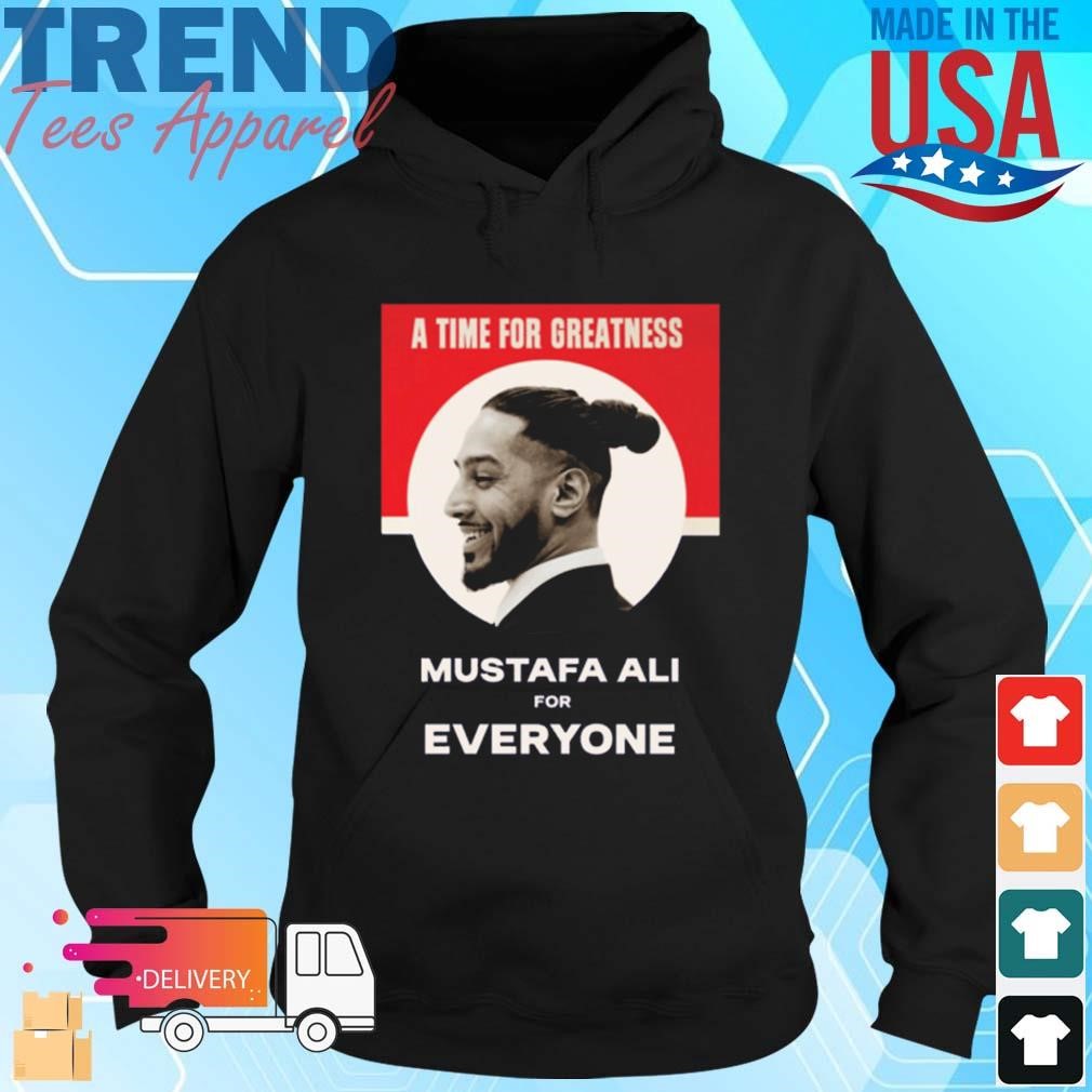 Official A Time For Greatness Mustafa Ali For Everyone Hoodie