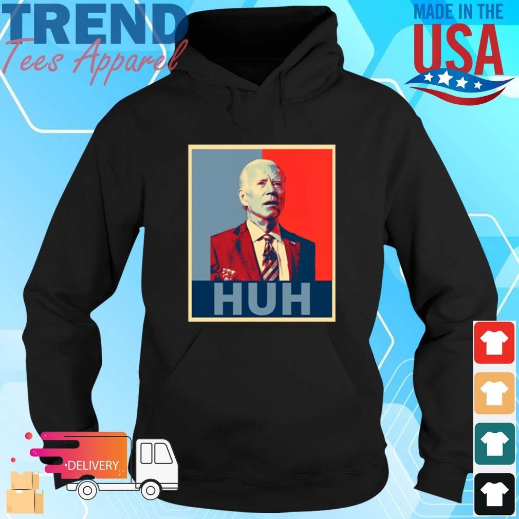 Official President Joe Biden Confused Huh Poster Hoodie