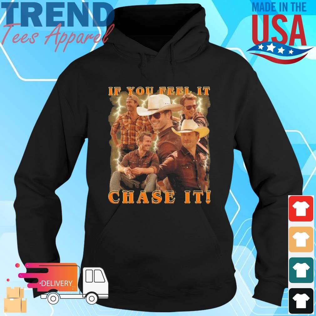 If You Feel It Chase It Glen Powell As Tyler Owens Twisters Hoodie