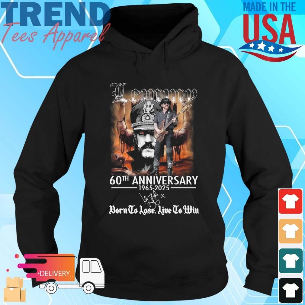 Lemmy 60th Anniversary 1965-2025 Born To Lose, Live To Win Signature Hoodie